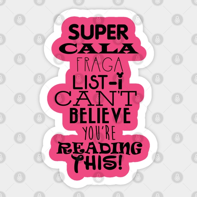 Can't Believe you read this Sticker by B3pOh